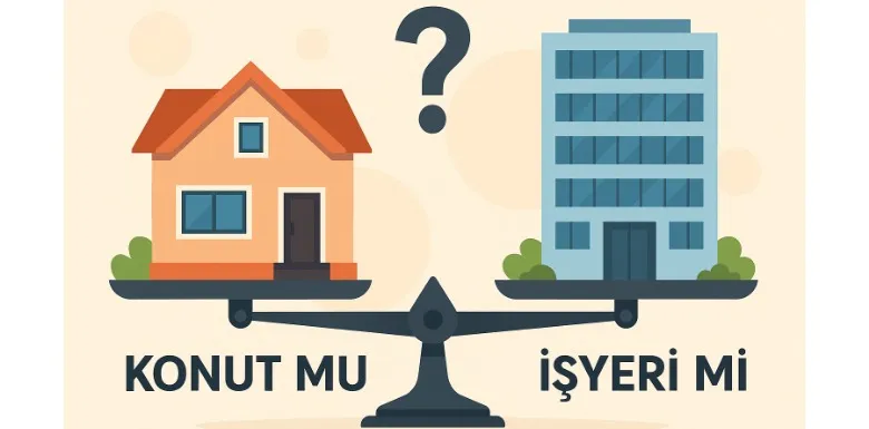 YATIRIM AMACIYLA KONUT MU, İŞYERİ Mİ ALAYIM?